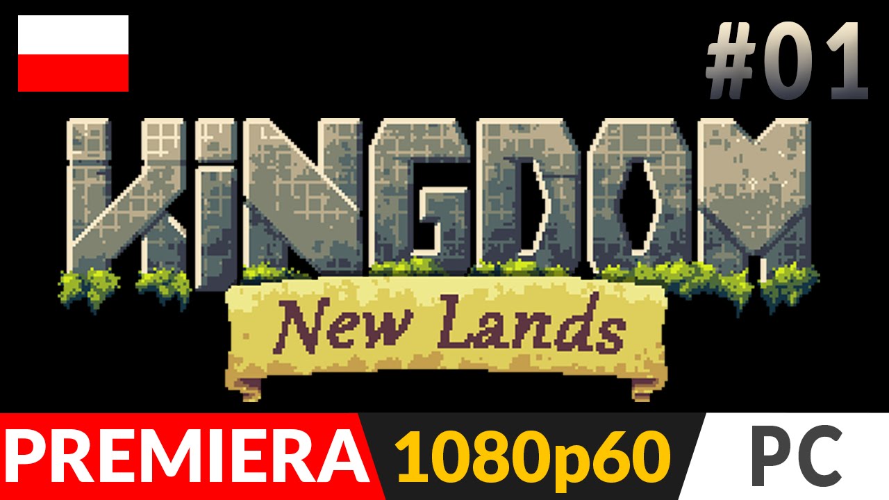 Kingdom: New Lands PL (odc.1) #1 – Nowy, darmowy, ogromny dodatek (dzień 0-5) | gameplay pl