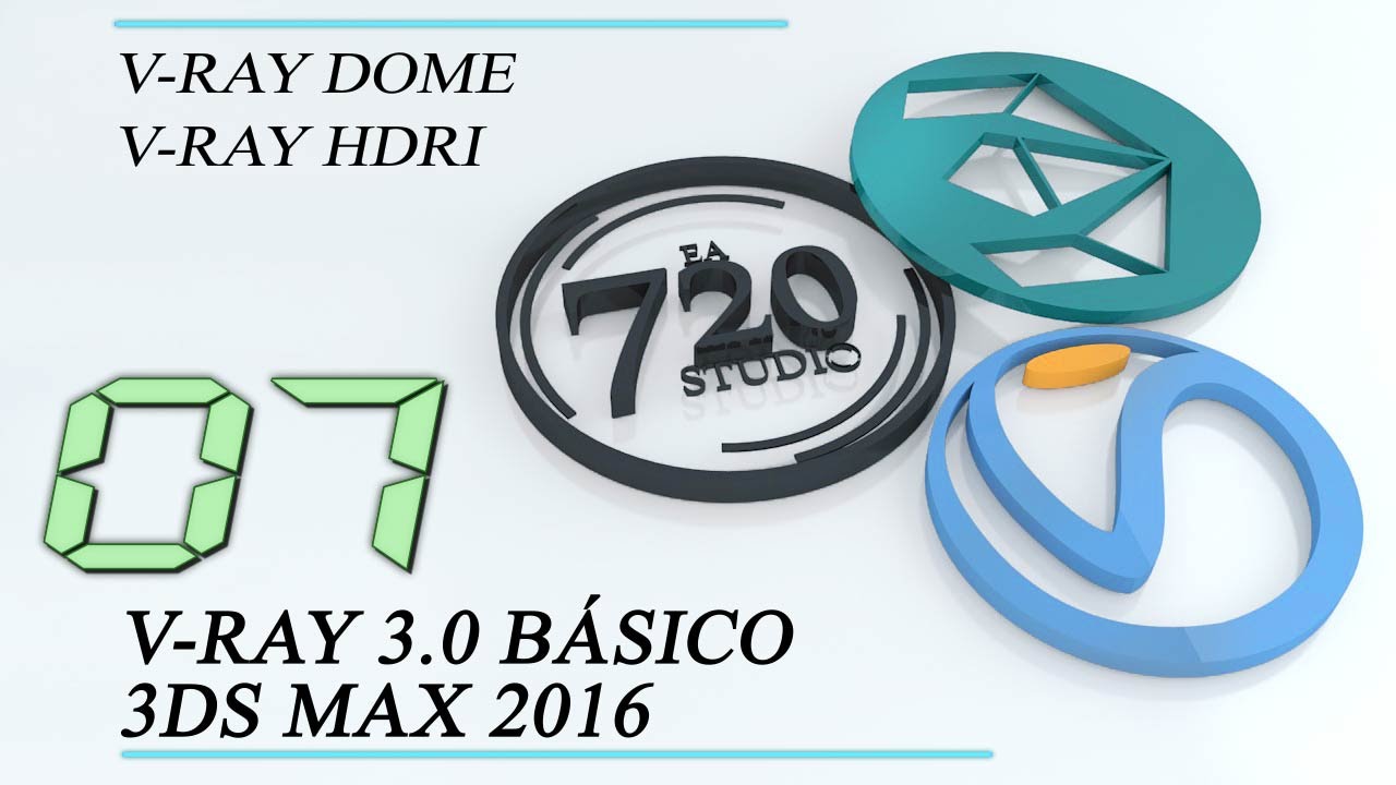 V-Ray 3 en 3DS MAX 2016 - Luz de Domo + HDRI - Tutorial Básico 07 En Español