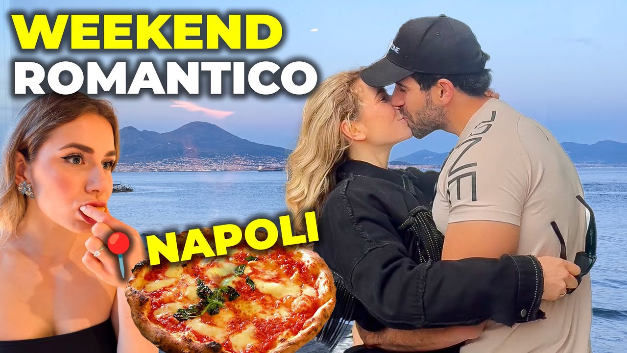 WEEKEND ROMANTICO A NAPOLI CON IL MIO FUTURO MARITO