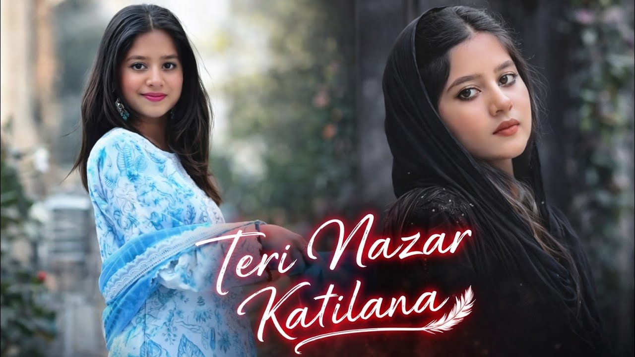 Teri Nazar Katilana ❤️‍🔥 | Love at First Sight | New Hindi Song