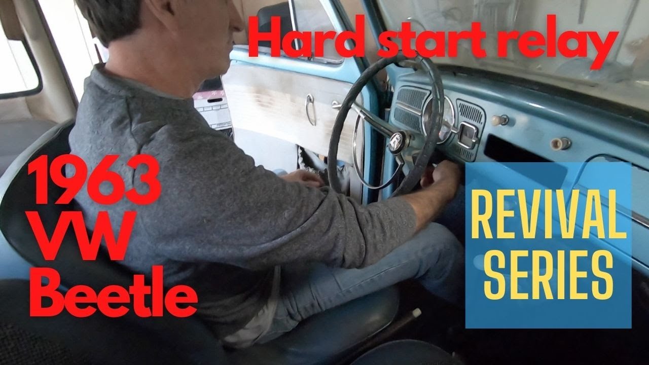 1963 VW Beetle revival project - Episode 3 (Hard Start Relay)