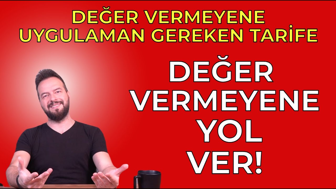 DEĞER VERMEYENE YOL VER! DEĞER VERMEYENİ HAYATINDAN ÇIKARIRKEN YAPMAN GEREKENLER!