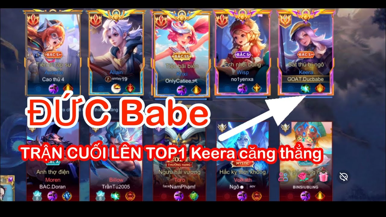 Đức babe  trận cuối để l&ecirc;n top 1 Keera  SẼ NTN 