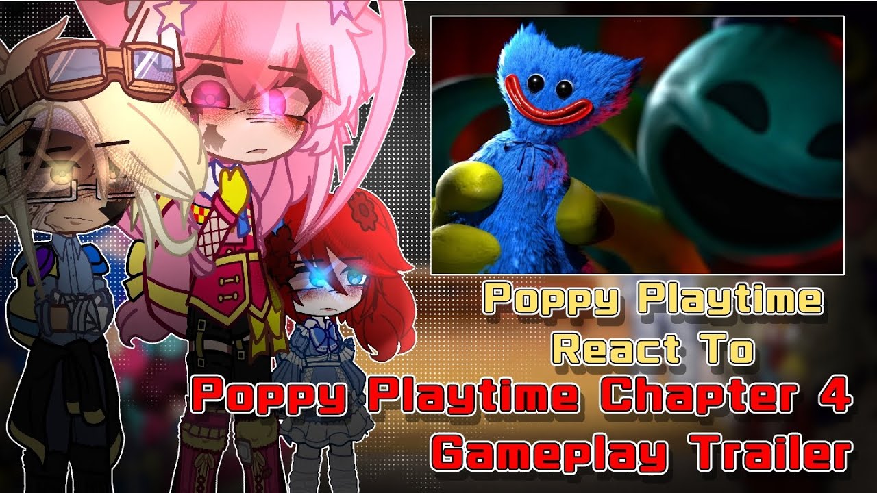 Реакция Поппи на игровой трейлер 4 главы || Реакция Gacha || Жизнь Кэлли