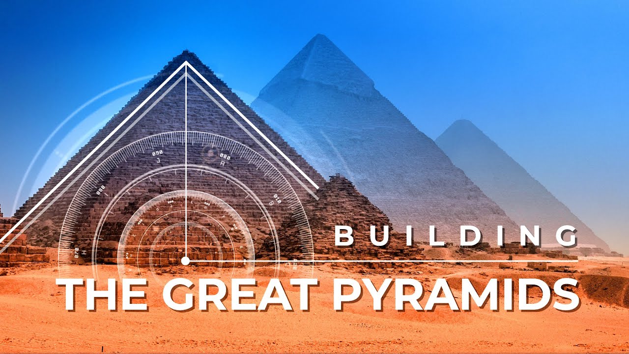 Building the Great Pyramids