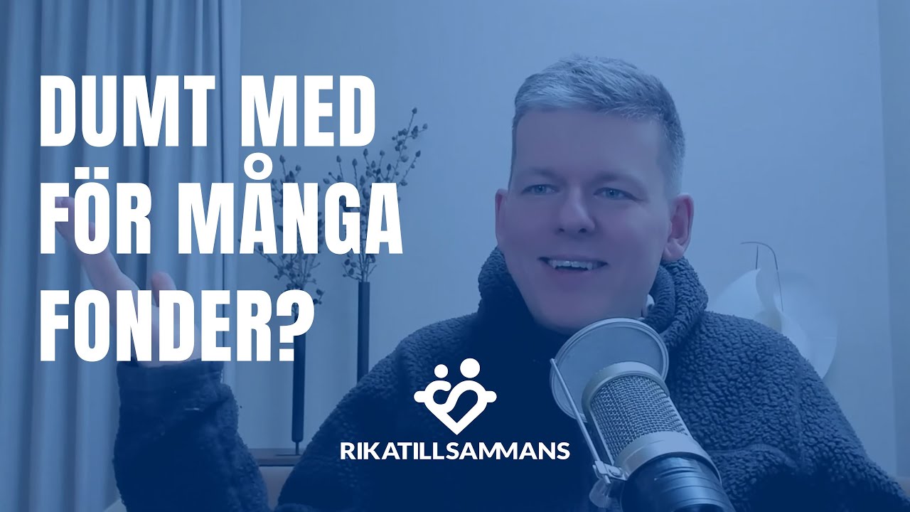 &Auml;r det dumt att ha m&aring;nga fonder?