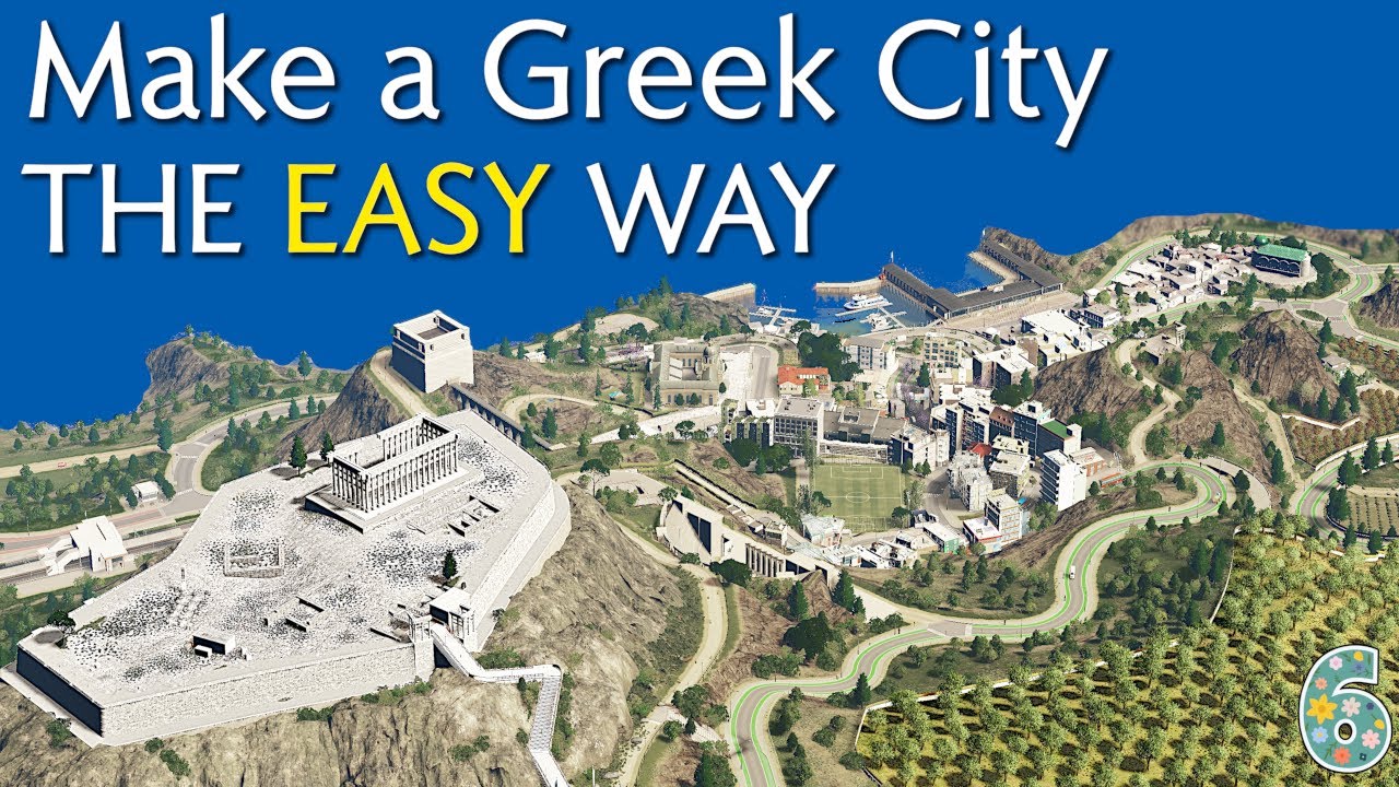 HOW TO build a simple Greek City in Cities Skylines | Skyline6 [4K]