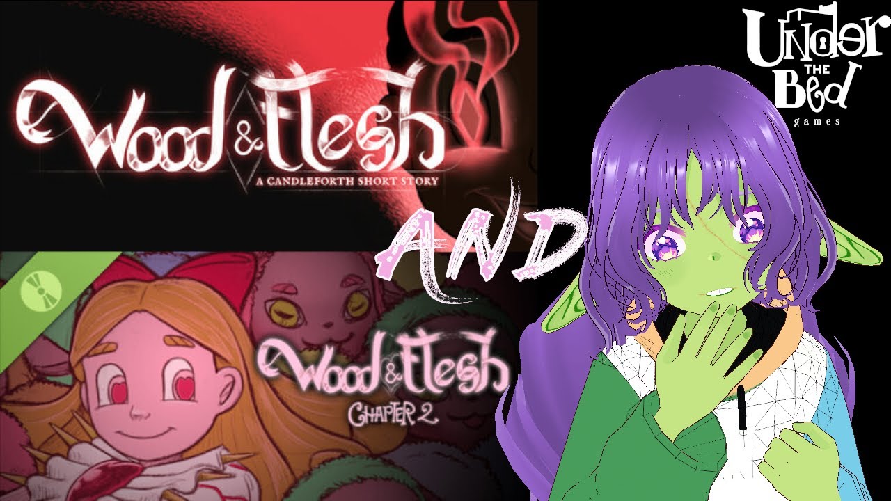Wood & Flesh - 2 games 1 stream