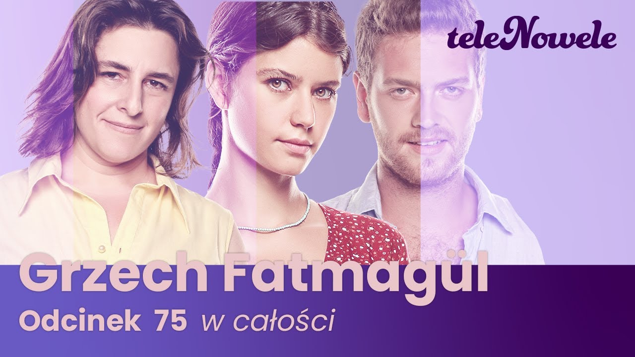 Grzech Fatmag&uuml;l | Odcinek 75 | Cały odcinek