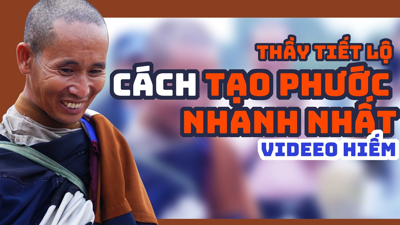 Video hiếm, cũng rất ít khi Thầy nói điều này.