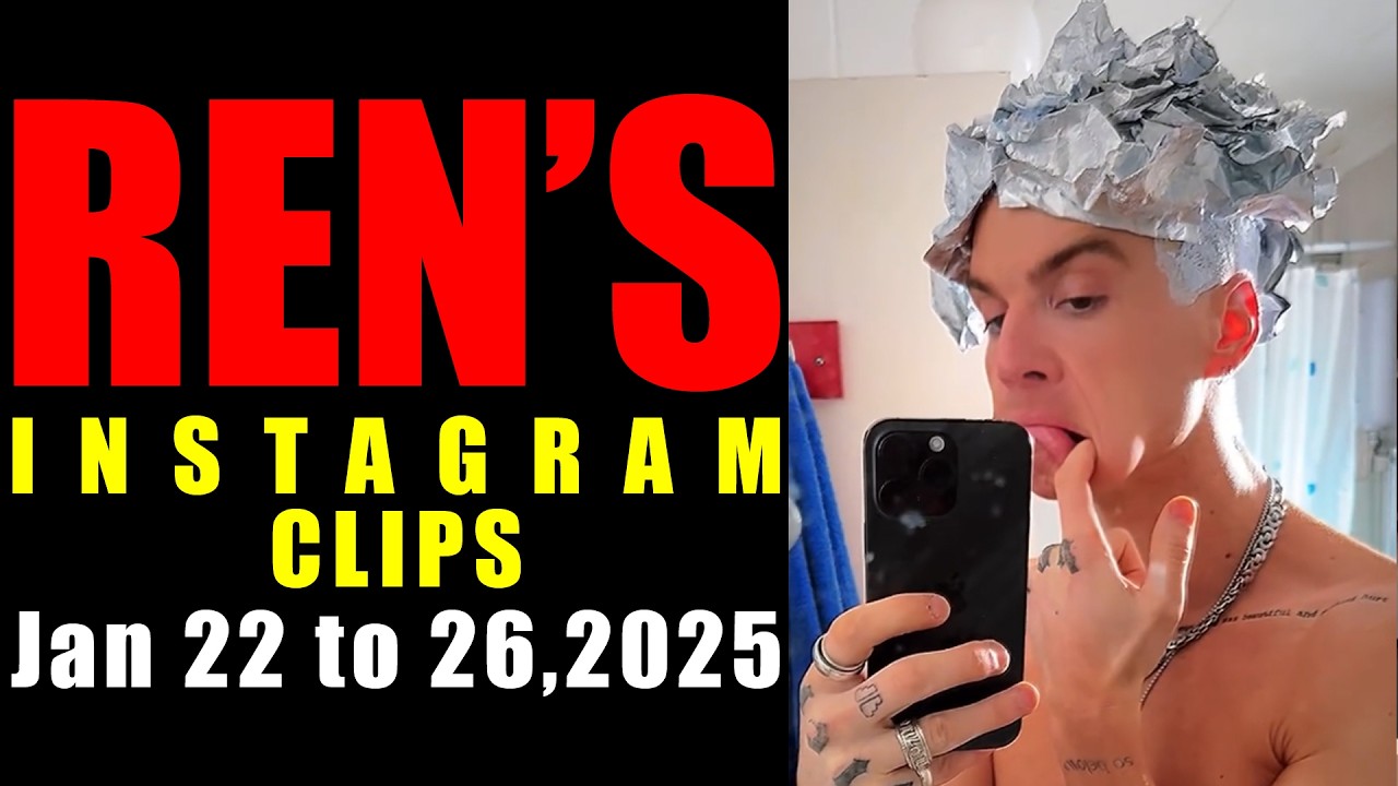 Ren's Instagram Clips - Fire In The Booth & Blond Ren is Back ? - Jan 22 to 26, 2025