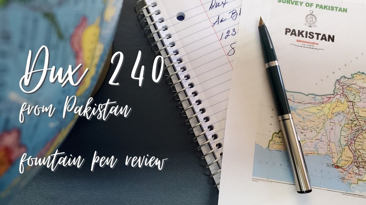 Dux 240 Fountain Pen Overview • Pens Around the World • Pakistan