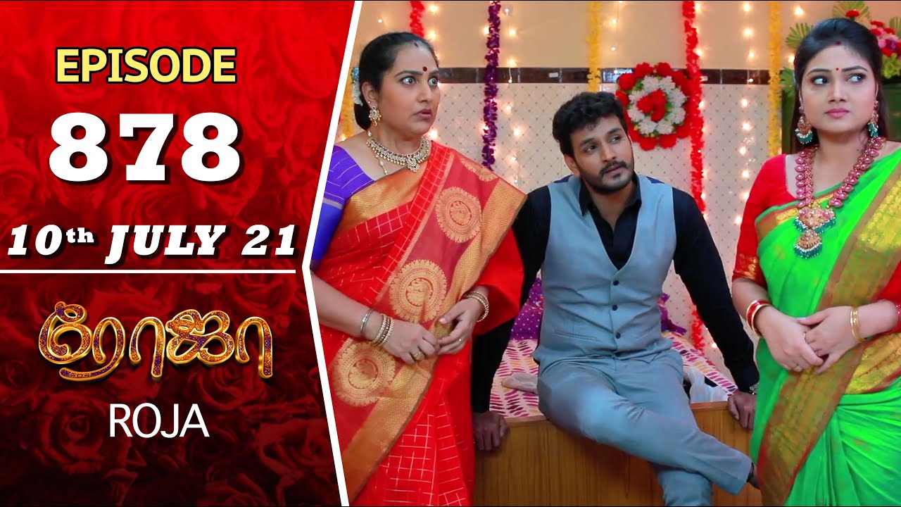 ROJA Serial | Episode 878 | 10th July 2021 | Priyanka | Sibbu Suryan | Saregama TV Shows Tamil