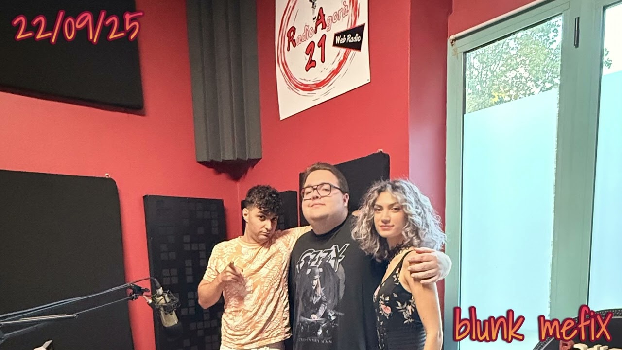 blunk mefiX - Radio Agorà 21 [22-09-25]