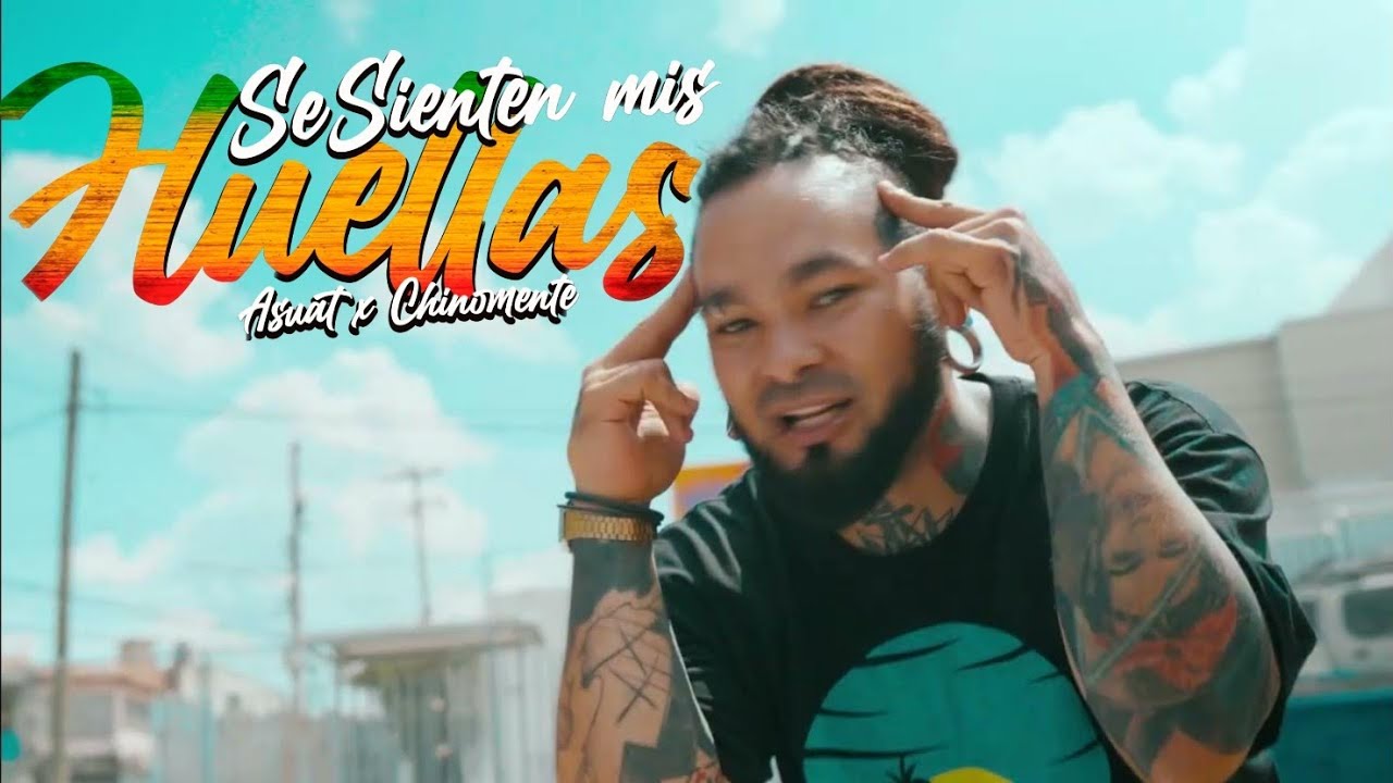 Asuat, ChinoMente - Se Sienten Mis Huellas (Video Oficial)