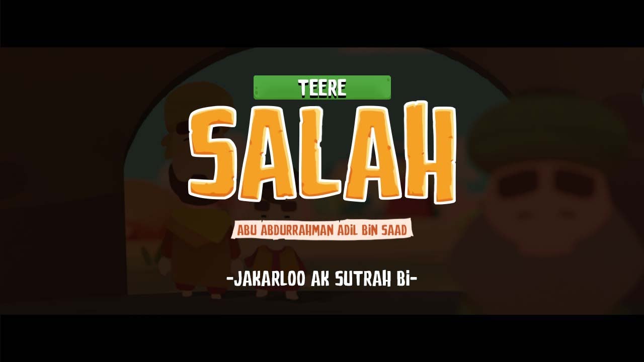 Jakarloo ak Sutrah bi | Teere Salah (Julli) | Episode 3 | Muhammad Nashiruddin Al-Albani