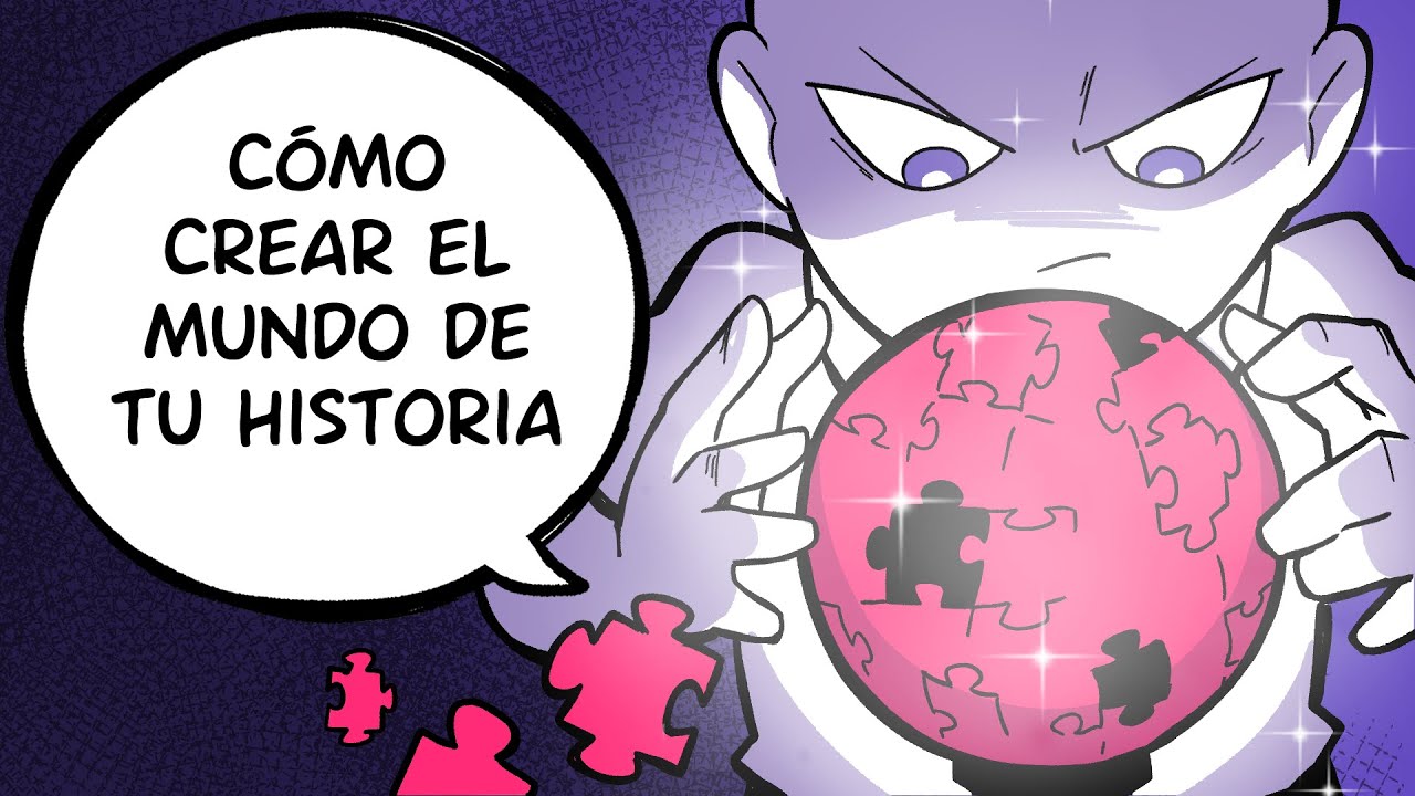 La mejor manera de crear el mundo de una historia | Worldbuilding