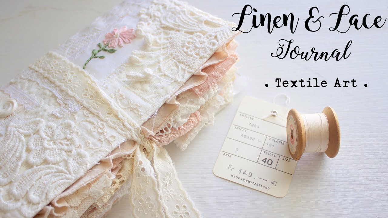 Linen & Lace Journal | Textile Art |