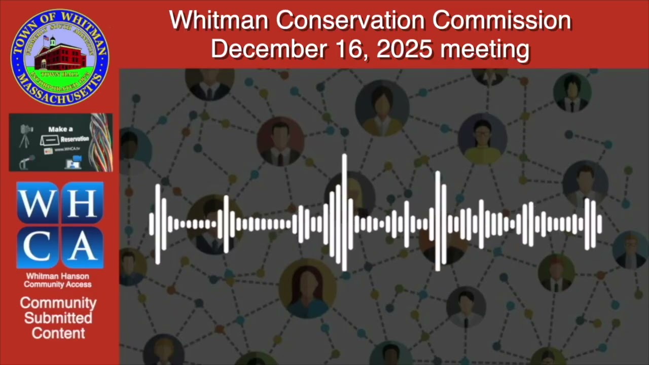 Whitman Conservation Commission - December 16, 2025 meeting