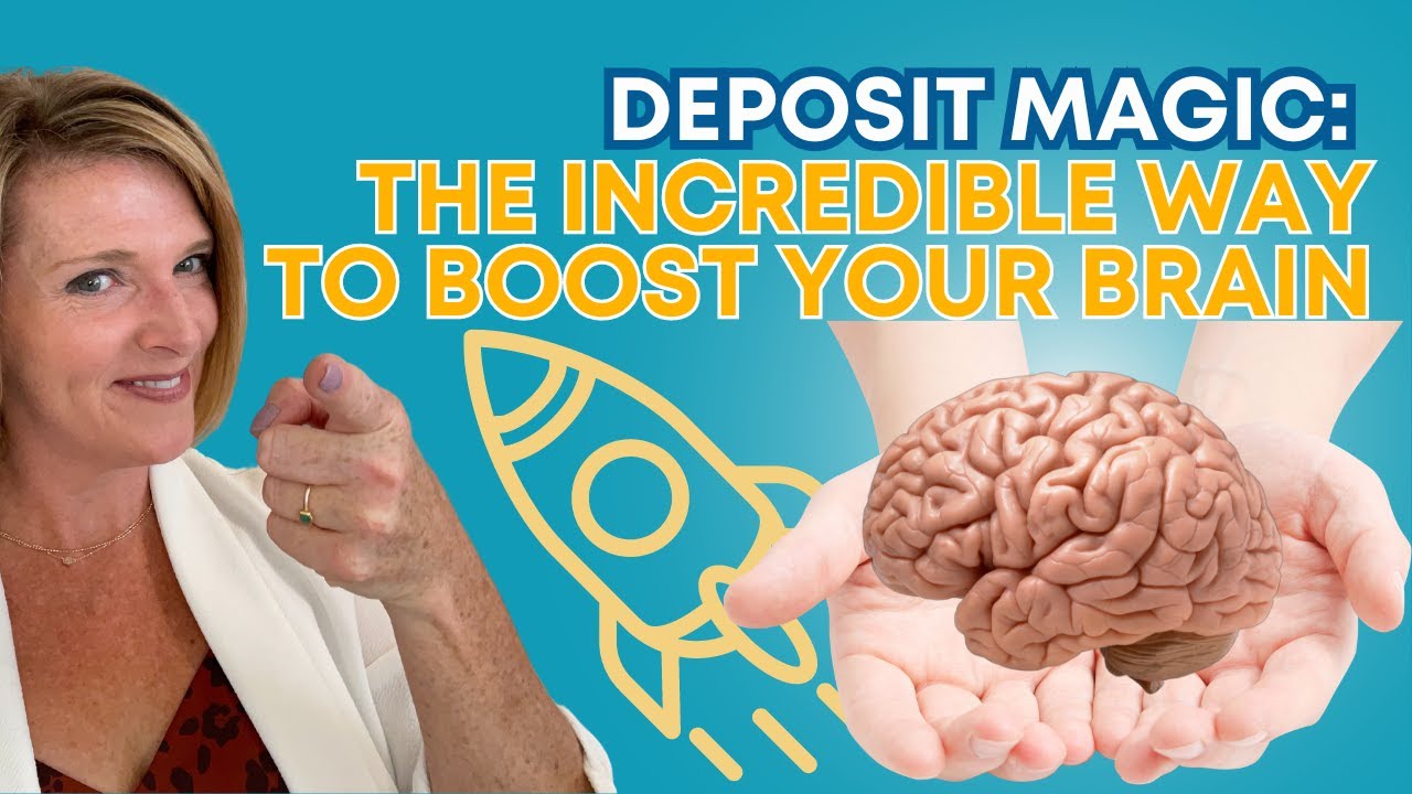 Deposit Magic: The Incredible Way to Boost Your Brain