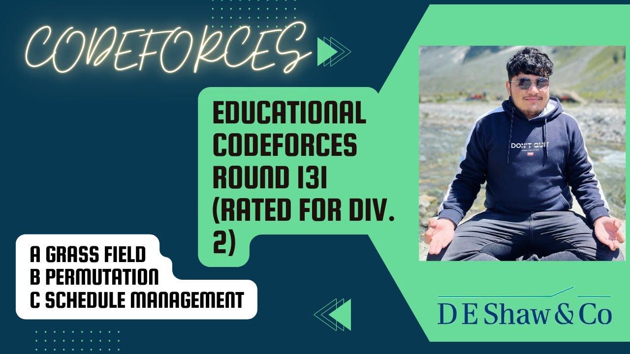 Educational Codeforces Round 131 RatedforDiv 2 | A GRASS FIELD| B PERMUTATION| C SCHEDULE MANAGEMENT