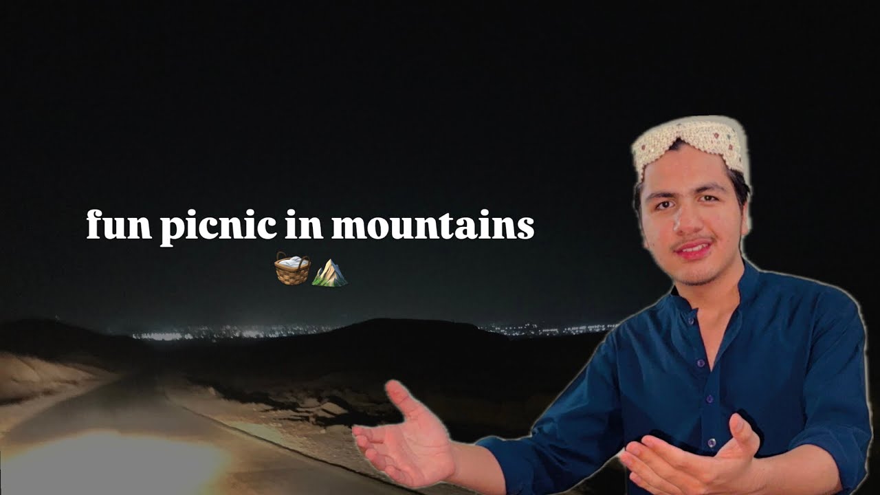 Picnic in Quetta’s mountains⛰The most funny vlog😂