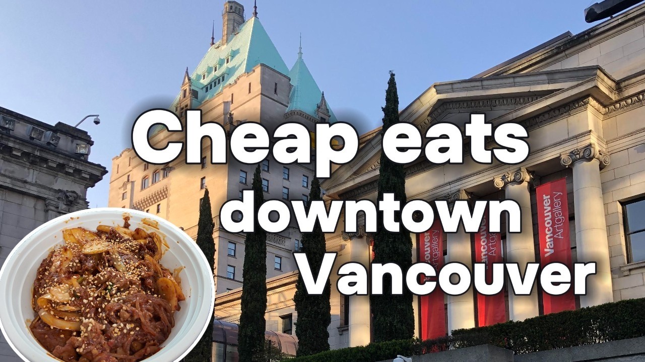 Cheap eat spots Vancouver Downtown (Robson street)