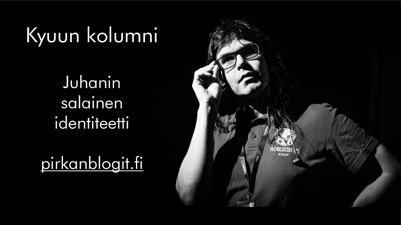 Kolumni: Juhanin salainen identiteetti