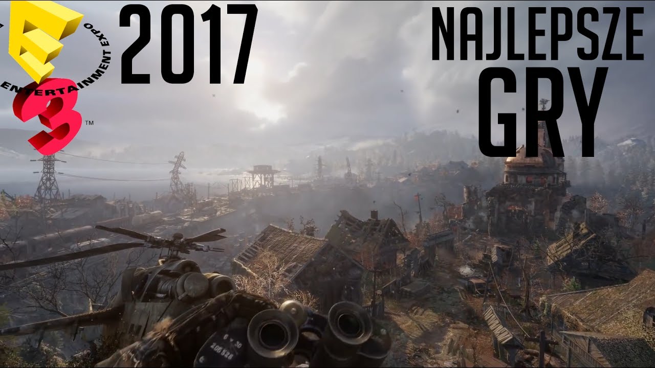 E3 2017 | Top 16 Gier - Podsumowanie E3, Gameplaye (PC, PS4, Xbox)