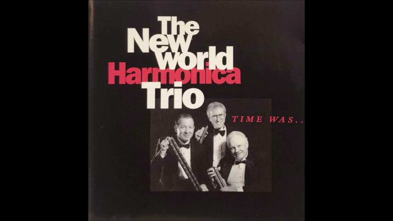 Time Was - New World Harmonica Trio