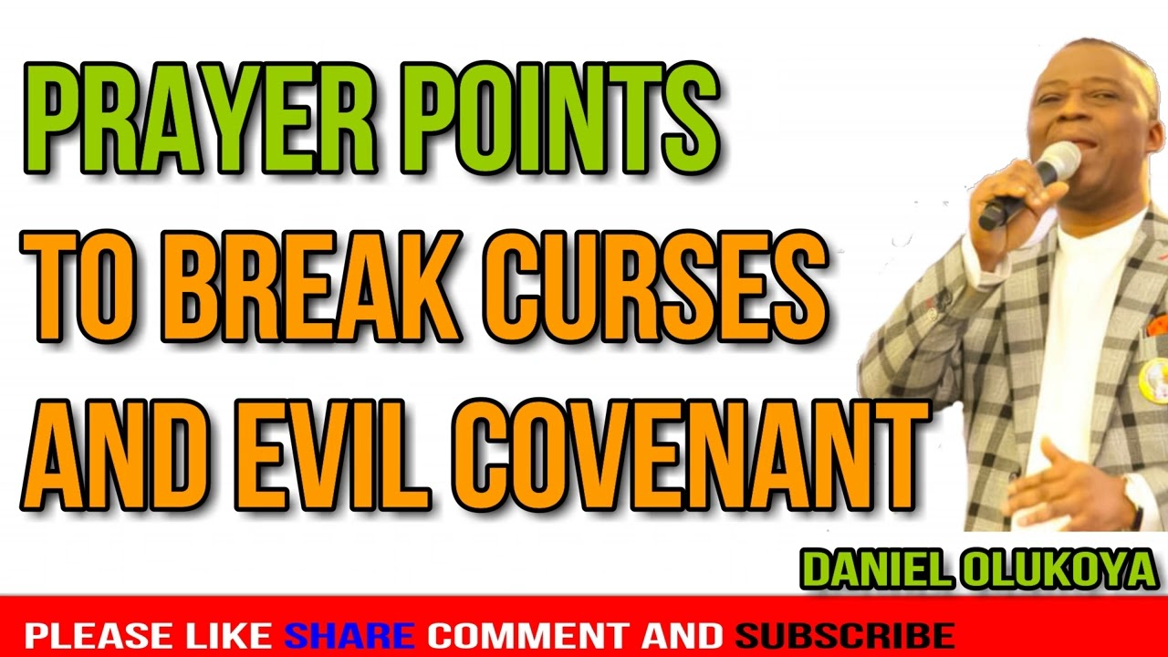 Prayer Points To Break Curses And Evil Covenant