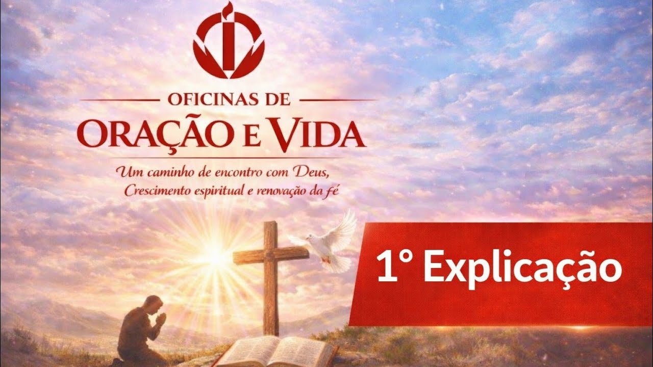 Explicação 1 - Pe Aparecido - Oficina de Oração  e Vida