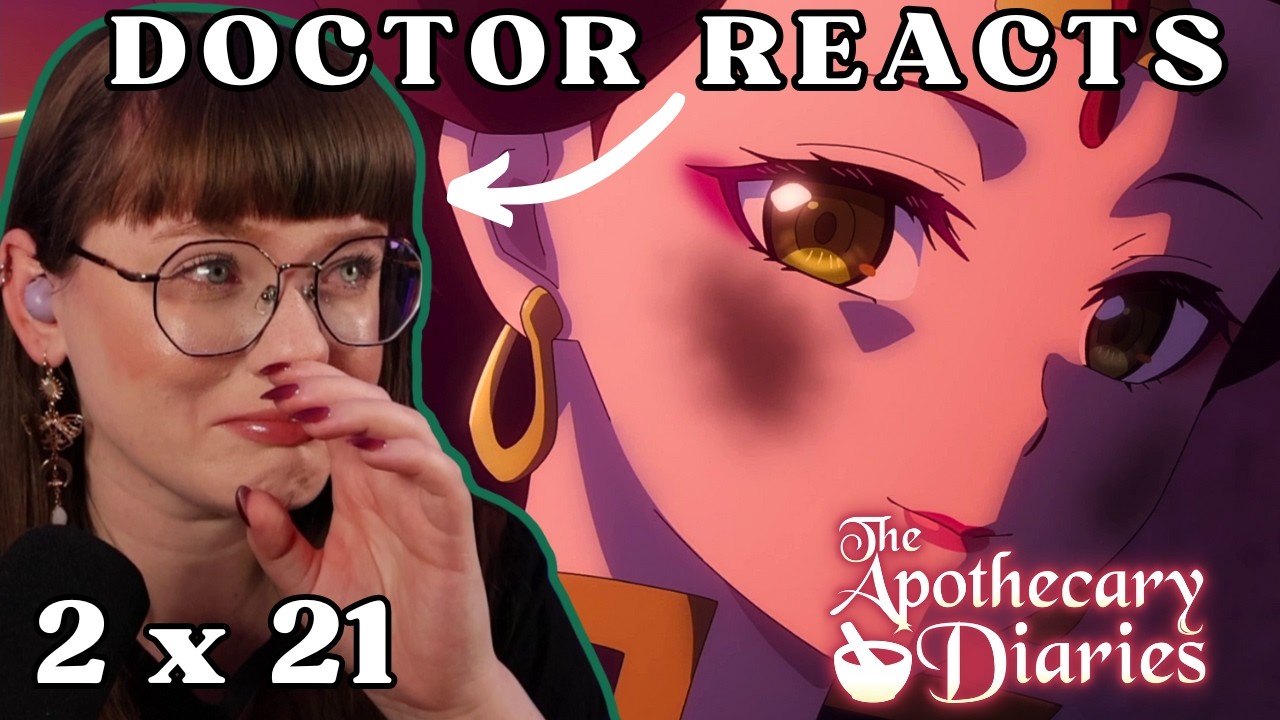 SHE CARES SO MUCH!! | Dr Of Literature's FIRST REACT to Apothecary Diaries | 2 x 21
