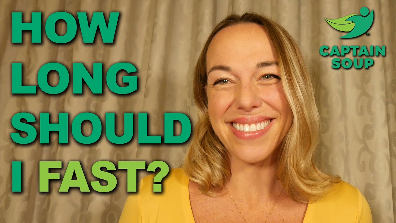 How Long Should I Fast?