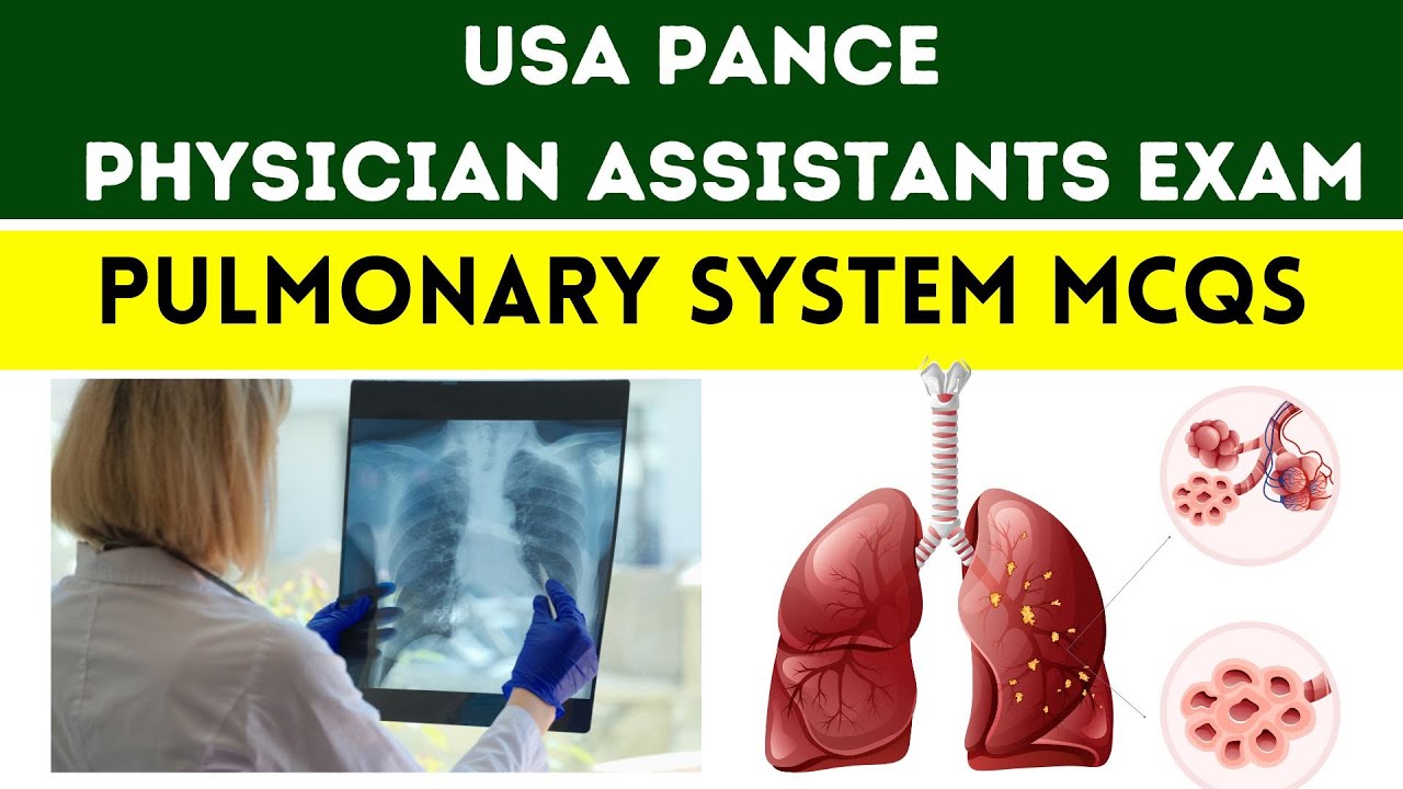 PANCE EXAM | PULMONARY SYSTEM MCQS | HIGH YIELD MCQS | USA PHYSICIAN ASSISTANT | PANCE| NCCPA EXAM