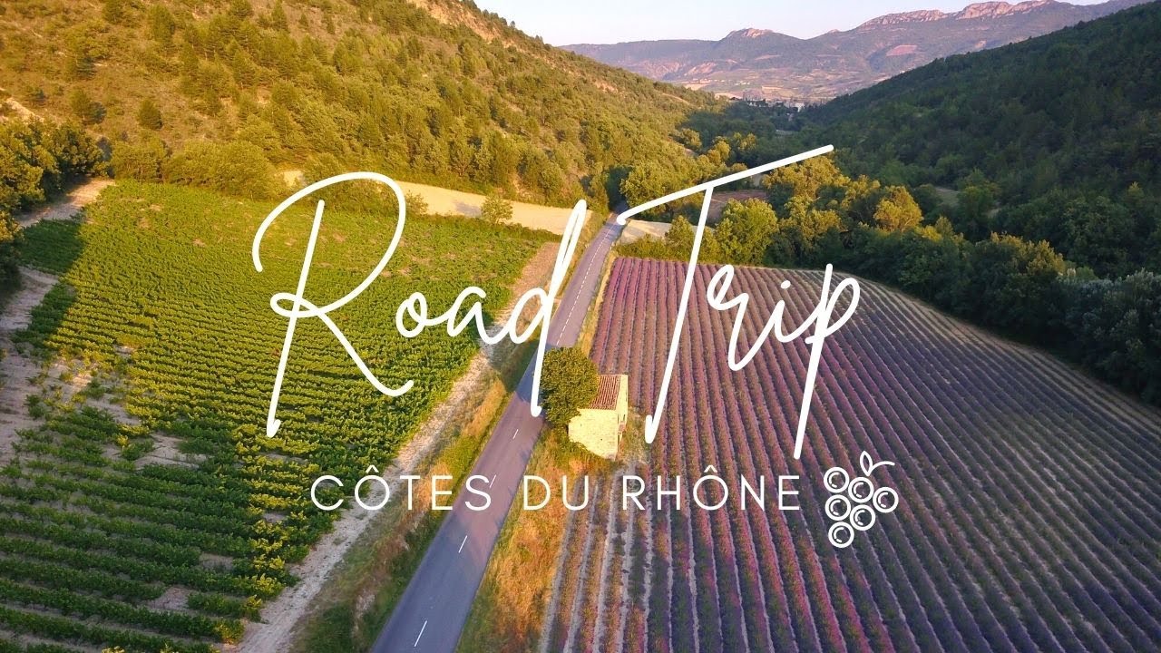 OENOTOURISME : Road Trip dans les C&ocirc;tes du Rh&ocirc;ne