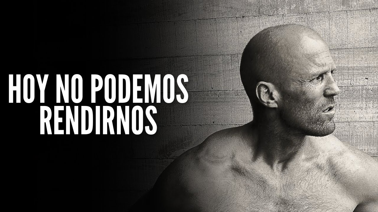 HOY NO PODEMOS RENDIRNOS - Motivación