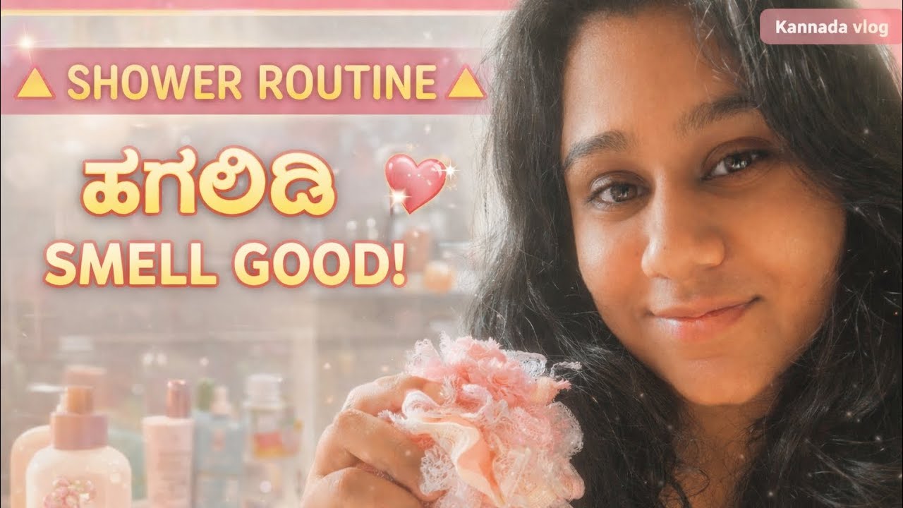 Ep 4 -How to Smell Good All Day -getting 1% better everyday | My Shower Routine | Kannada