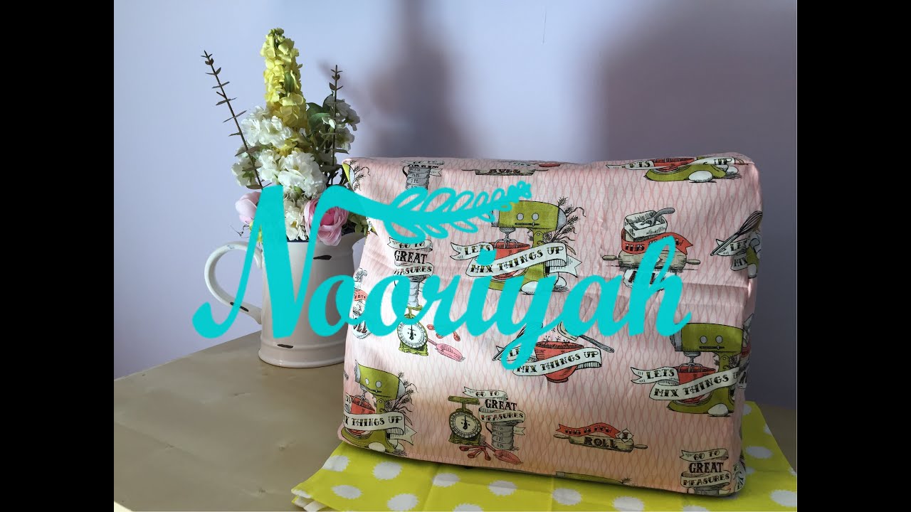نورية { خياطة غطاء للأجهزه المنزلية} Nooriyah /how to sew a cover for any machine