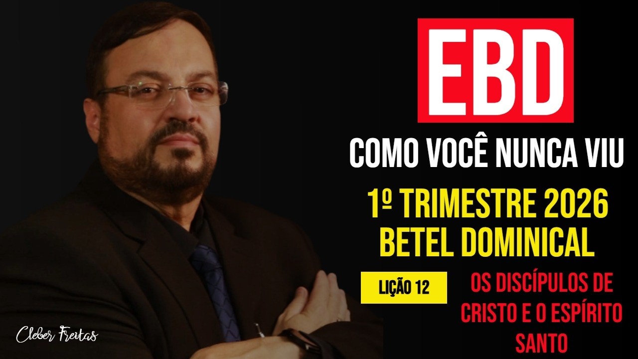 Lição 12 - Os Discípulos de Cristo e o Espírito Santo!