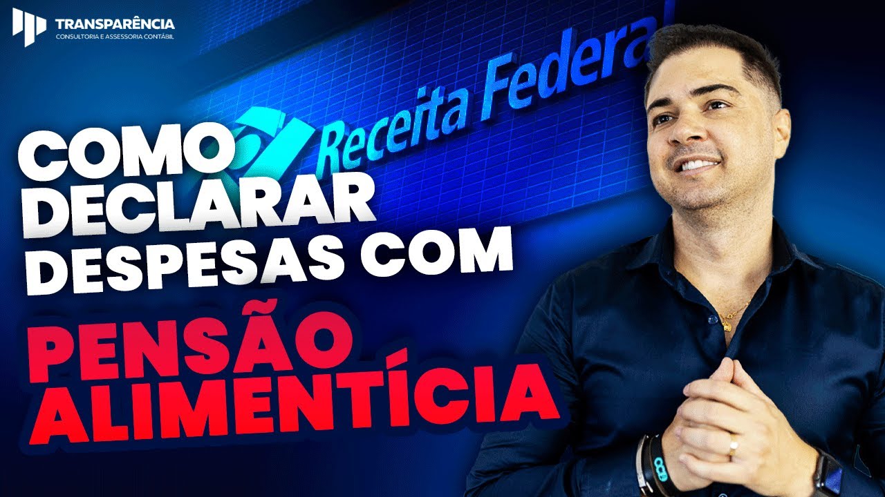COMO DECLARAR PENS&Atilde;O ALIMENT&Iacute;CIA NO IRPF 2024?