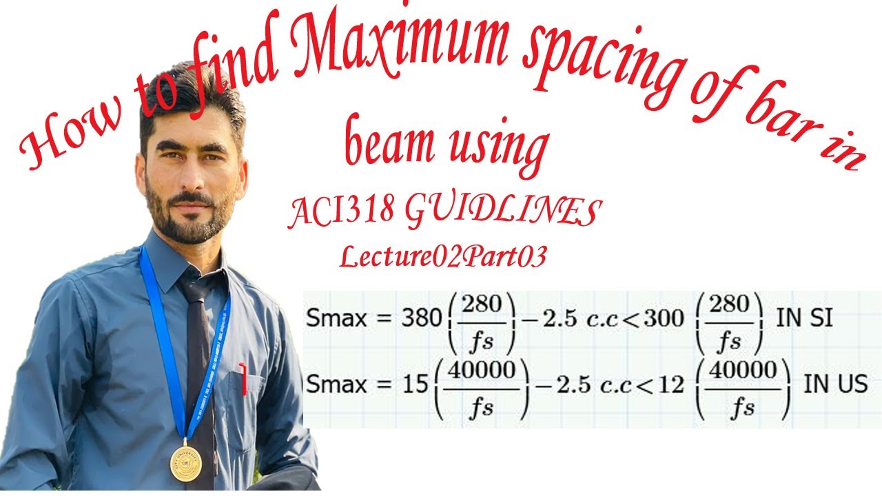 L02P03 HOW TO FIND MAXIMAUM SPACING OF BARS IN BEAM OR SLAB ACI318 CRITERIAS AND FORMULA