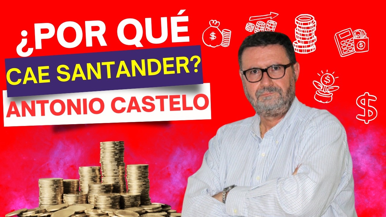 ¿Por qué cae Santander? Con Antonio Castelo de iBroker.