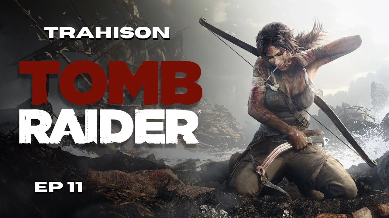 Whiteman nous trahi ?Tomb Raider Ep 11