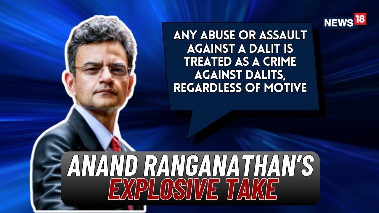 Crime Against Dalits Even Without Caste Motive: Anand Ranganathan Sparks Debate | THF | News18