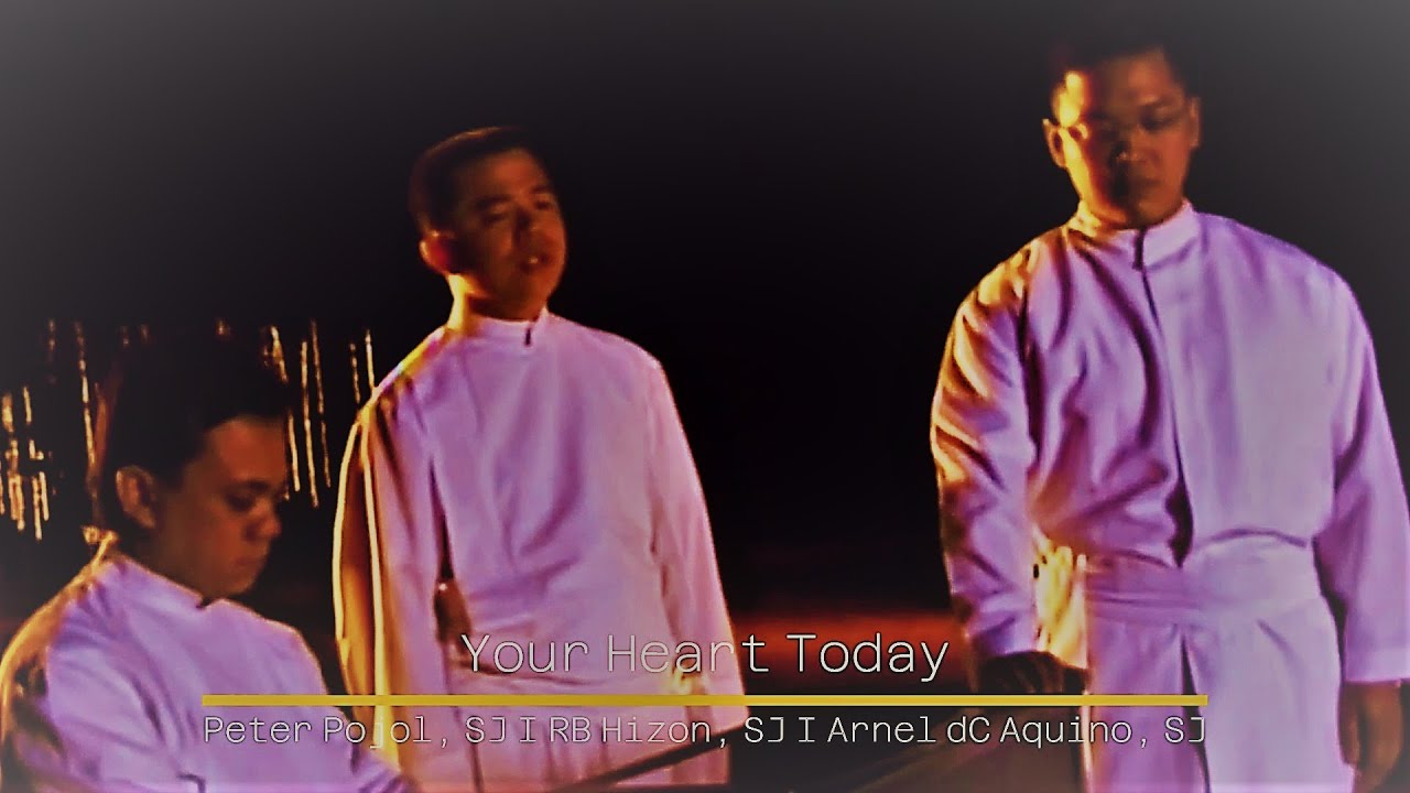 Your Heart Today I Peter Pojol, SJ/RB Hizon, SJ/Arnel dC Aquino, SJ