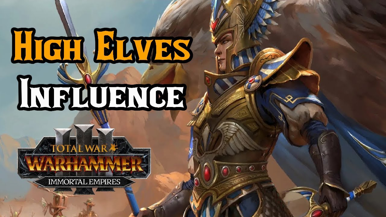High Elf Influence is BROKEN, CA Should Rework It – Total War: Warhammer 3 Immortal Empires