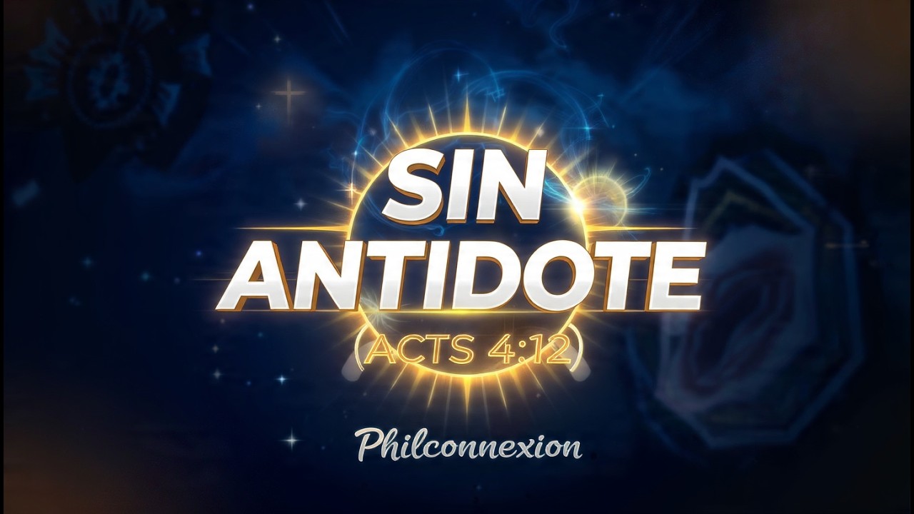 Sin Antidote (Acts 4 :12)