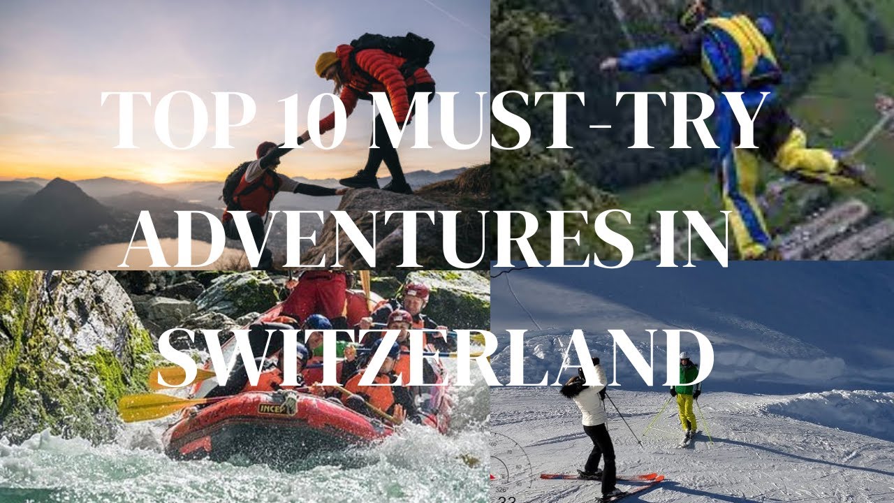 Switzerland&rsquo;s Adventure Hotspots: Activities, Costs & Best Travel Tips!