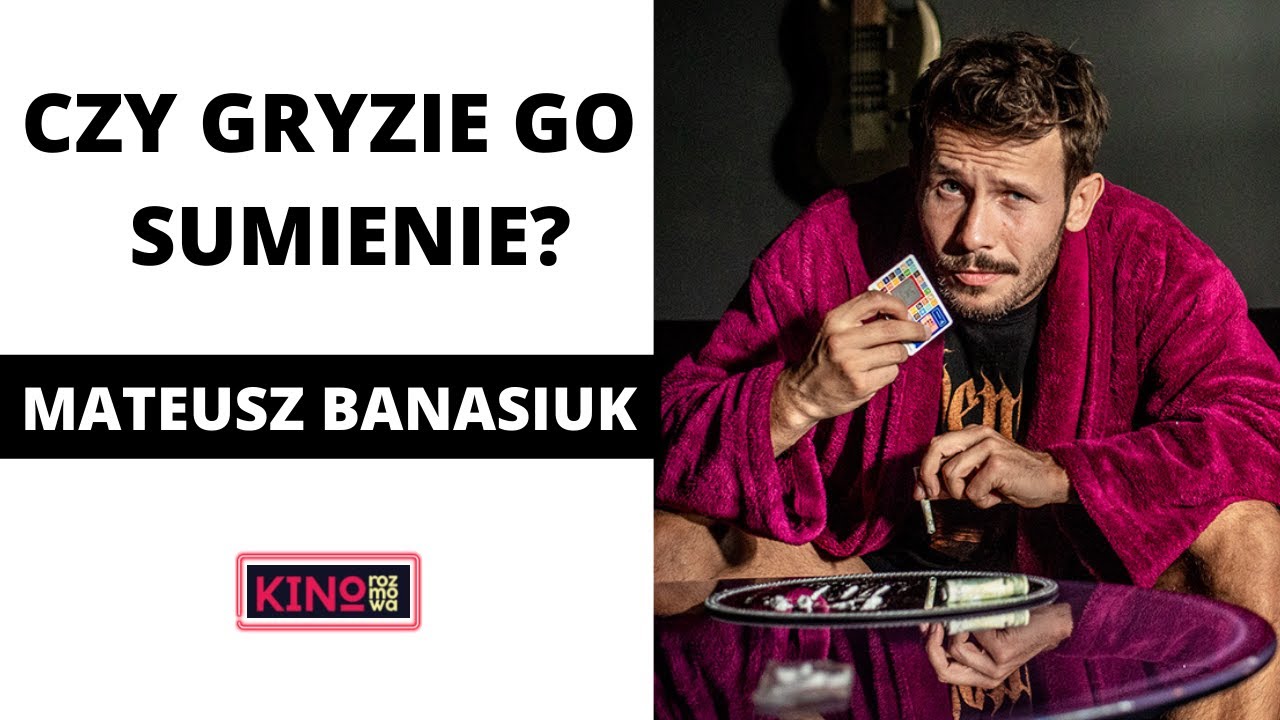 Mateusz Banasiuk o 